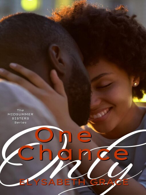 Title details for One Chance Only by Elysabeth Grace - Available